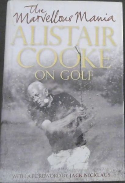 Image for The Marvellous Mania: Alistair Cooke On Golf