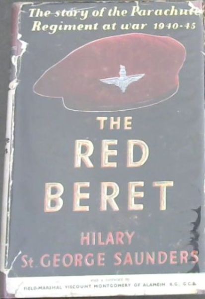 Image for The Red Beret - The story of the Parachute Regiment at war 1940 - 1945