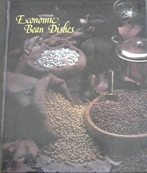 Image for ECONOMIC BEAN DISHES - Bean recipes testes and compiled by BRENDA BOTHA home economist at the Dry Ben Board