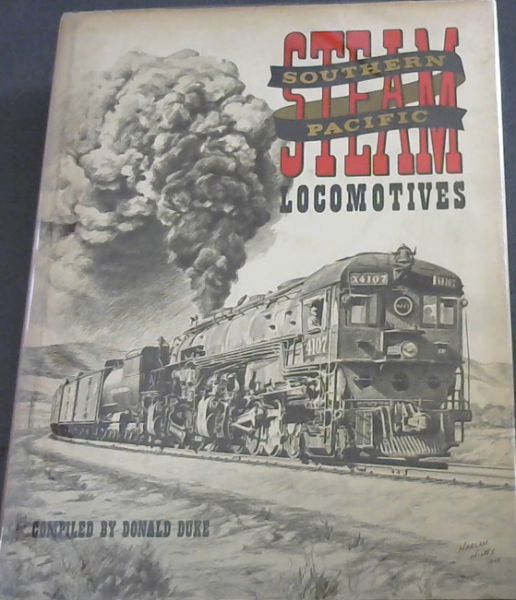 Image for Southern Pacific Steam Locomotives - A Pictorial Anthology Of Western Railroading (Southern Pacific Steam Locomotives)