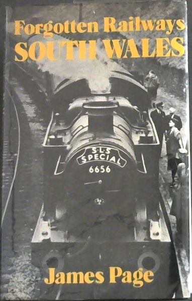 Image for Forgotten railways, South Wales (The Forgotten railways series)
