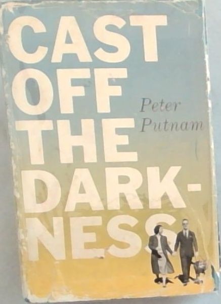 Image for CAST OFF THE DARKNESS - " The night is far spent, the day is at hand: let us therefore cast off the works of darkness, and let us put on the armour of light" - Romans 13:12