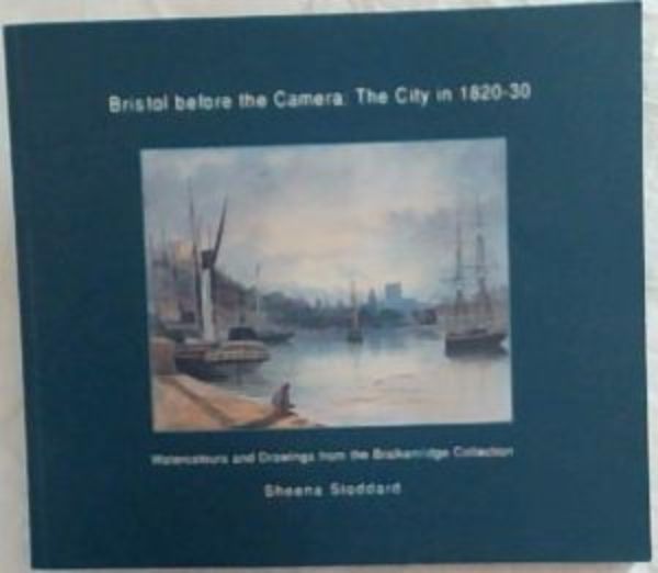 Bristol Before the Camera: the City in 1820-30: Watercolour Drawings ...