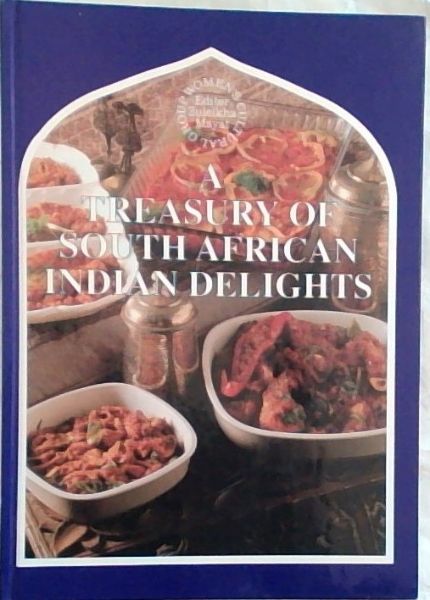A Treasury of South African Indian Delights: Special Edition on Indian ...