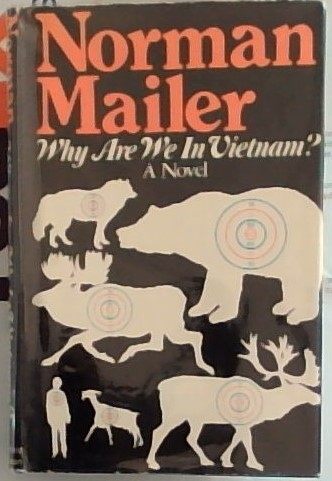 Why Are We In Vietnam? A Novel