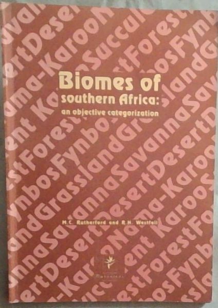 BIOMES OF SOUTHERN AFRICA AN OBJECTIVE CATEGORTIZATION MEMOIRS OF