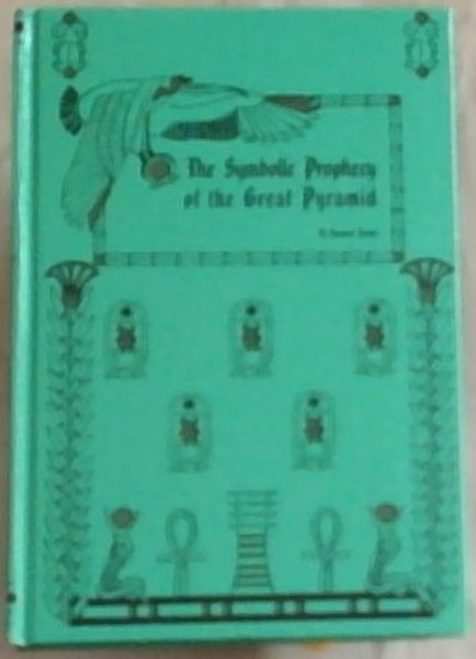 Lewis, Spencer H.. Die symbolische Prophezeiung der Großen Pyramide