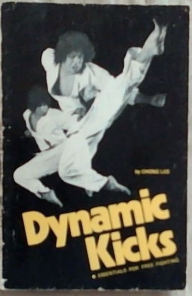 Dynamic Kicks: Essentials For Free Fighting