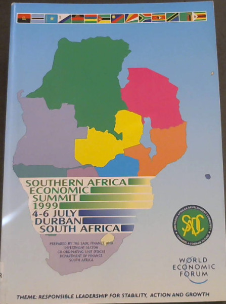 Image for Southern Africa Economic Summit 1999 - 4-6 July, Durban, South Africa - Theme: Responsible Leadership for Stability, Action and Growth