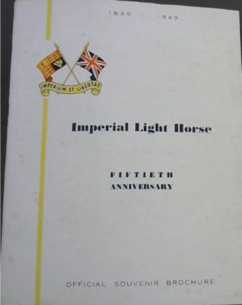 Image for Imperial Light Horse. Fiftieth Anniversary. Official Souvenir Brochure. 1899 - 1949