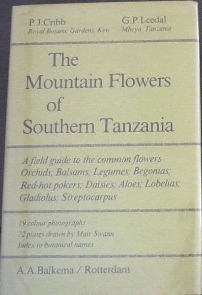 Image for Mountain Flowers of Southern Tanzania: A Field Guide to the Common Flowers - Orchids; Balsams; Legumes; Begonias; Red-hot pokers; Daisies; Aloes; Lobelias; Gladiolus; Streptocarpus