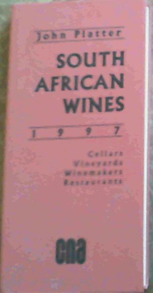 Platter, John .. SOUTH AFRICAN WINES 1997