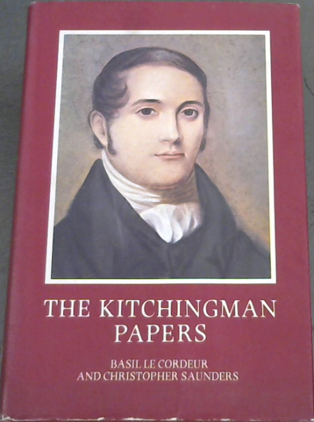 Image for The Kitchingman Papers: Missionary letters and journals, 1817-1848 from the Brenthurst Collection, Johannesburg (Brenthurst series)