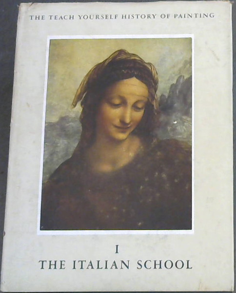 Image for The Teach Yourself History of Painting: The Italian School 1 & 2 (2 Volumes)