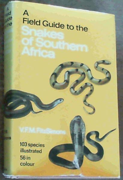 FitzSimons, Vivian F. M. .. A Field Guide to the Snakes of Southern Africa