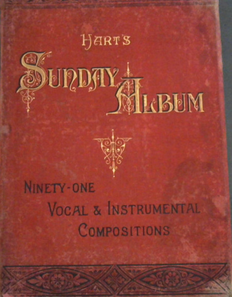 Image for Hart's Sunday Album : One Hundred and Nine Vocal and Instrumental Compositions