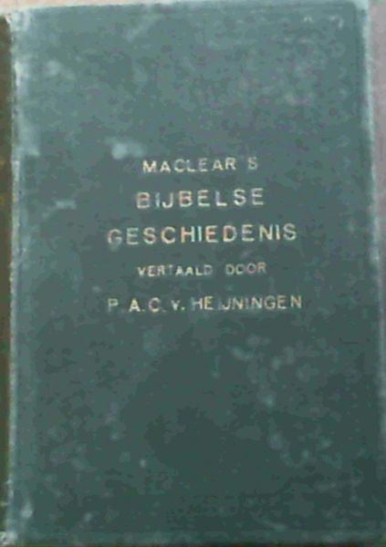 Bijbelse Geschiedenis van het Oude en Nieuwe Testament uit het Engels van McLe.. - Picture 1 of 3