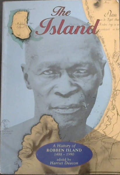 Image for The Island: A history of Robben Island, 1488-1990 (Mayibuye history and literature series No.60)