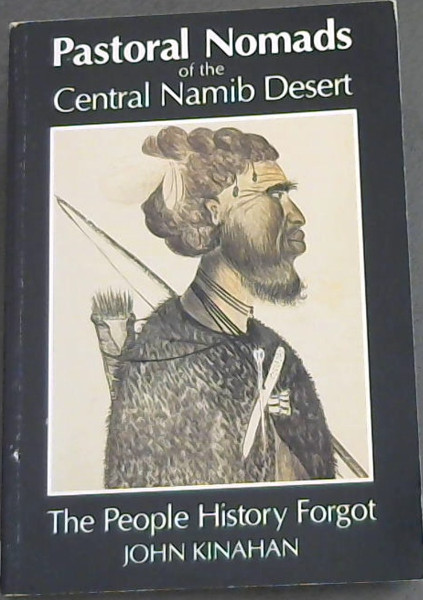 Image for Pastoral Nomads of the Central Namib Desert : The People History Forgot