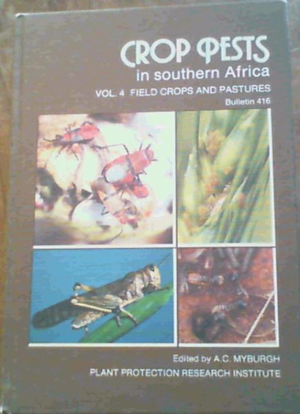 Crop Pests in Southern Africa : Vol. 4. 1989, Field Crops and Pastures