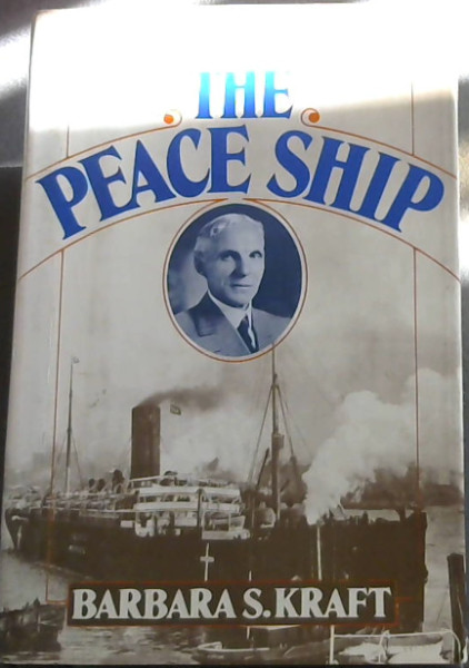 Image for Peace Ship: Henry Ford's Pacifist Adventure in the First World War