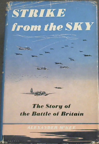 Image for Strike from the sky - The story of the Battle of Britain