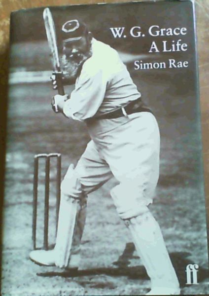 Rae, Simon .. W. G. Grace: A Life