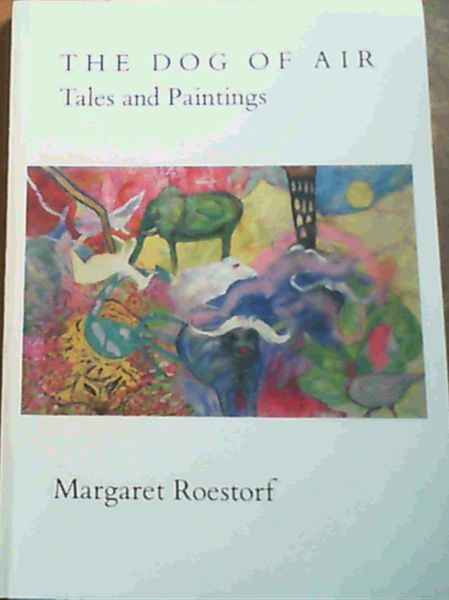 Image for The Dog of Air : Tales and Paintings
