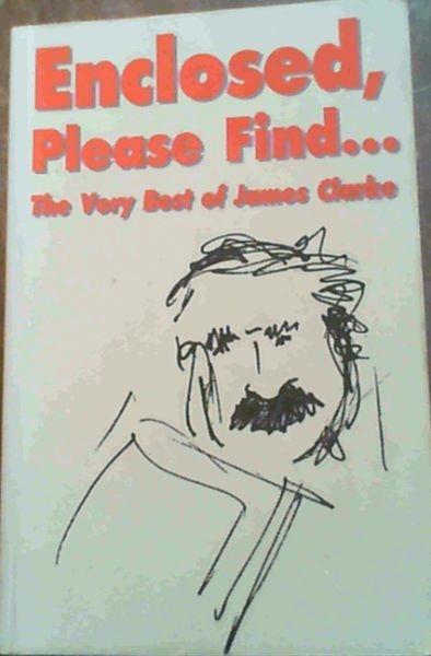 Image for Enclosed, Please Find . The Very Best of James Clarke