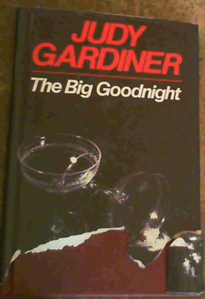 Gardiner, Judy .. The Big Goodnight