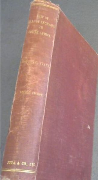 Image for Law of Bills of Exchange, Promissory Nnotes, Cheques, and Banks in South Africa (Incorporating the Statutes in force within the Union relating to Bills of Exchange and Banks, the decisions of the Supreme Courts of South Africa, and the more important cases decided in the English Courts)