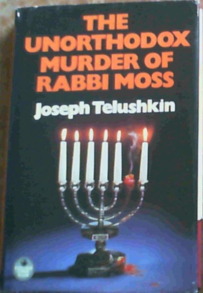 Image for The Unorthodox Murder of Rabbi Moss