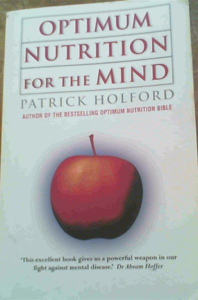 Holford, Patrick .. Optimum Nutrition for the Mind