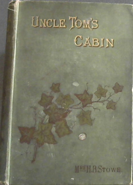 Uncle Tom S Cabin A Story Of The Slave Days In America Adapted