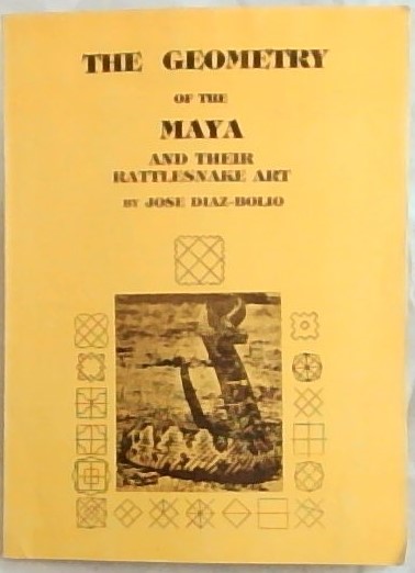 The Geometry of the Maya and their Rattlesnake Art