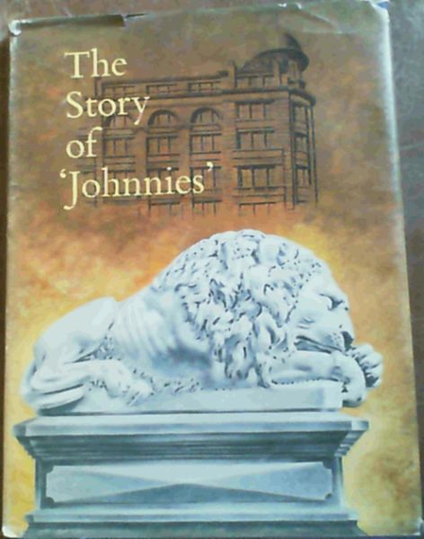Image for The story of 'Johnnies' (1889-1964) A history of the Johannesburg Consolidated Investment Company Limited written by the staff. Illustrated by Bernard Sargent.