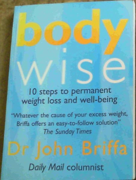 Image for Body Wise : 10 Steps to Permanent Weight loss and well - being