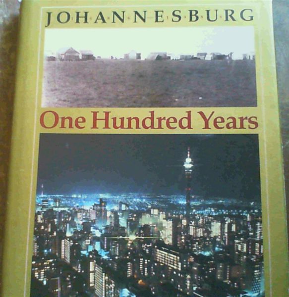 Image for Johannesburg: One hundred years