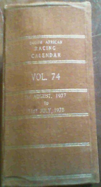 Image for South African Racing Calendar Vol, 74 - 1st August 1977 to 21st July 1978
