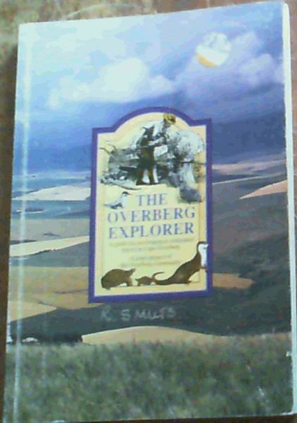 Image for The Overberg Explorer: a Guide for Environment-Orientated Travel in Cape Overberg