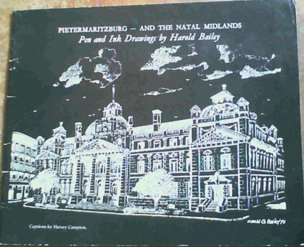 Image for Pietermarizburg - and the Natal Midlands: Pen and Ink Drawings by Harold Bailey