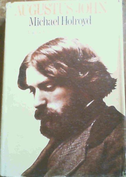 Holroyd, Michael .. Augustus John: The Years of Innocence volume 1&2