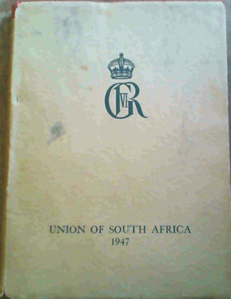 Image for Their Majesties The King and Queen and Their Royal Highnesses The Princess Elizabeth and The Princess Margaret in the Union of South Africa February - April 1947