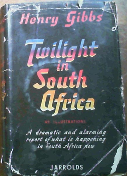 Image for Twilight in South Africa; A dramatic and alarming report of what is happening in South Africa now