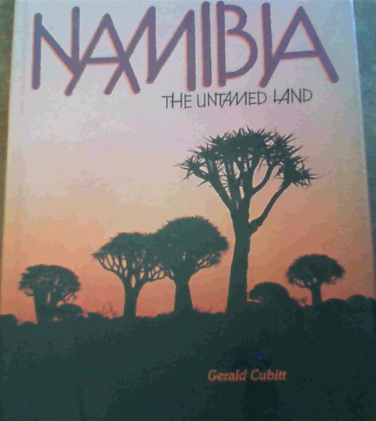 Image for Namibia: The untamed land