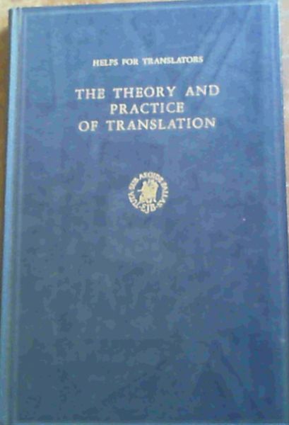 The Theory and Practice of Translation (Helps for Translators) - Bild 1 von 3