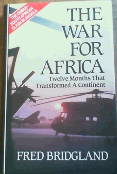Image for War for Africa: 12 Months That Transformed a Continent - The Cuban-South African clash in Angola