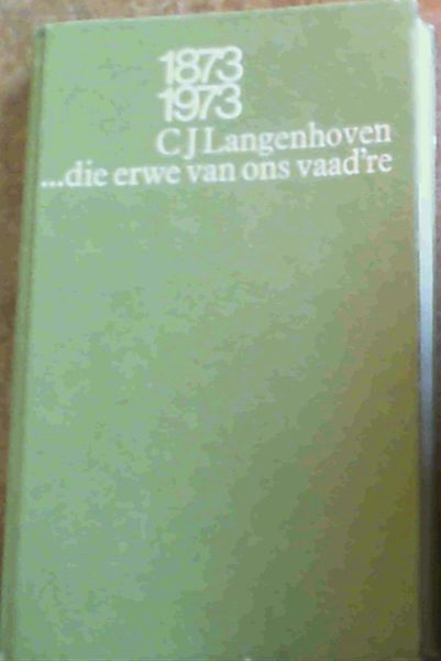 Langenhoven, C. J. .. . die erwe van ons vaad're - uit versamelde werke