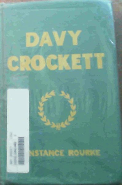 Rourke, Constance .. Davy Crockett