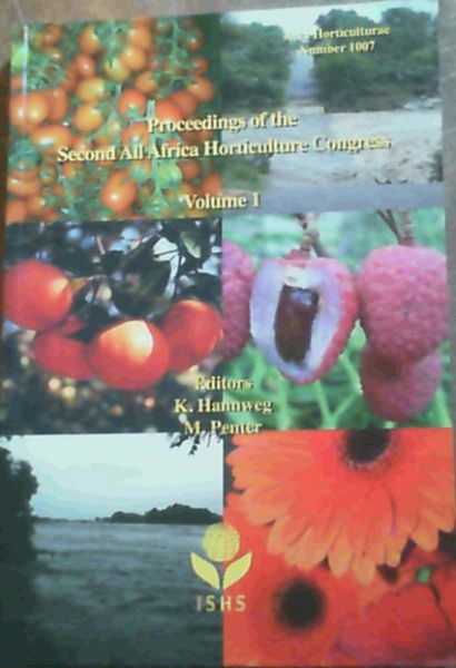 Image for Proceedings of the Second All Africa Horticulture Congress, Skukuza, Kruger National Park, South Africa January 15 - 20, 2012, Vol. 1